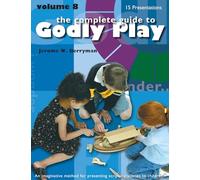 Godly Play Volume 8: Enrichment Presentations
