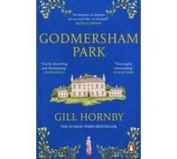 Godmersham Park: The Sunday Times top ten bestseller by the acclaimed author of Miss Austen (Paperback) - Gill Hornby Book