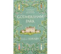 Godmersham Park: The Sunday Times top ten bestseller by the acclaimed author of Miss Austen