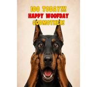 Godmother 100th Birthday Card (Funny Surprised Doberman Dog)