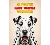 Godmother 21st Birthday Card (Funny Surprised Dalmatian Dog)