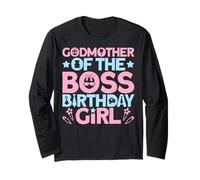 Godmother of The Boss Birthday Party Outfit Like A Boss Long Sleeve T-Shirt