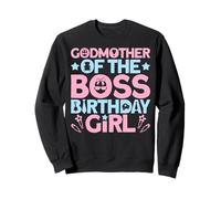 Godmother Of The Boss Birthday Party Outfit Like A Boss Sweatshirt