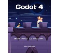 Godot 4: Learn to create 2D video games