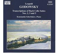 Godowsky - GODOWSKY: Piano Transcriptions of Bach Cello Suites Nos. 2, 3 and 5