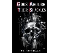 Gods Abolish Their Shackles