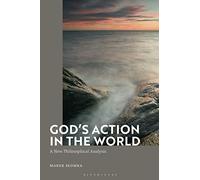 God's Action in the World: A New Philosophical Analysis