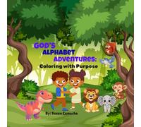 God's Alphabet Adventures: Coloring with Purpose: Every letter is a chance to learn, color, and grow.