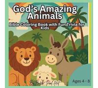 God's Amazing Animals: A Bible Coloring Book with Fun Trivia for Kids