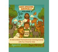 God's Amazing Animals - Volume 2: 40 More Bible -Themed Animal Coloring Scenes with Fun Trivia for Kids.