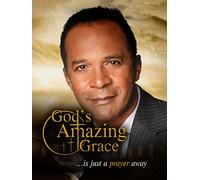 God's Amazing Grace... is just a prayer away