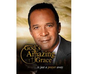 God's Amazing Grace... is just a prayer away