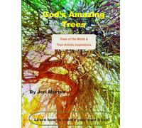 God's Amazing Trees: Trees of the World and Their Artistic inspirations