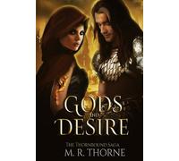 Gods and Desire (The Thornbound Saga)