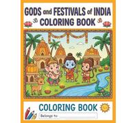 Gods and Festivals of India Coloring Book: 30 Magical Pages of Deities, Festivals & Fun