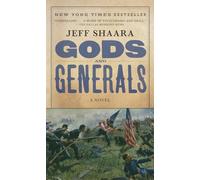 Gods and Generals: A Novel of the Civil War: 1 (Civil War Trilogy)