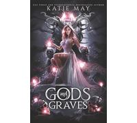 Gods and Graves