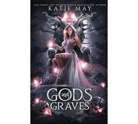 Gods and Graves