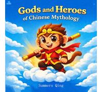 Gods and Heroes of Chinese Mythology