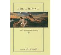 Gods and Mortals: Modern Poems on Classical Myths - HardBack NEW Nina Kossman Ma