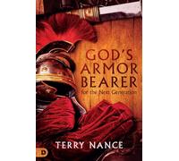 God's Armor Bearer for the Next Generation