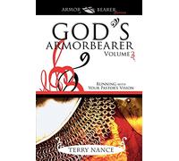God's Armorbearer Volume 3: Running With Your Pastor's Vision Volume 3 (Armor Bearer): 03