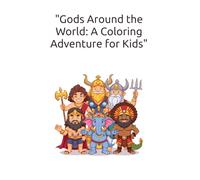Gods Around the World: A Coloring Adventure for Kids