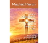 God's Assignment: From Broken Pieces to Walking in Faith: The Teaching Companion Book