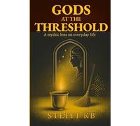 Gods at the Threshold: A mythic lens on everyday life