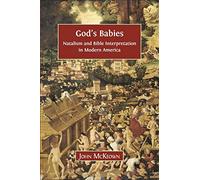 God's Babies: Natalism and Bible Interpretation in Modern America