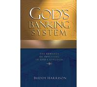 God's Banking System: The Rewards of Investing in God's Kingdom