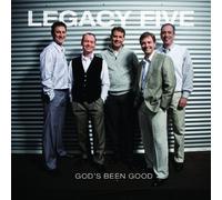 God's Been Good by Legacy Five (2008-05-20)