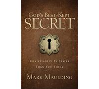 God's Best-Kept Secret: Christianity Is Easier Than You Think