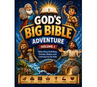 God's Big Bible Adventure: Volume I: Bible Stories, Puzzles, Mazes, and Activities for Kids