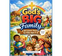 God's Big Family: A 30-Lesson Journey for Kids Ages 2-8