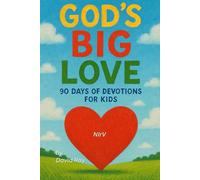 God's BIG Love: 90 Days of Devotions for Kids