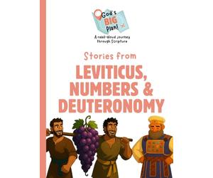 God's BIG Plan: Stories from Leviticus, Numbers, & Deuteronomy (God's BIG Plan: A Read-Aloud Journey through Scripture)