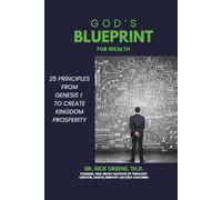 God's Blueprint For Wealth: 25 principles from Genesis chapter 1 to create kingdom prosperity