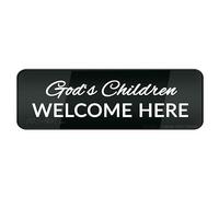 God'S Children Welcome Here sign 3" X 10" Fade Resistance Indoor/Outdoor Use