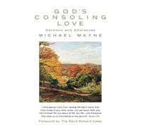 God's Consoling Love: Sermons and Addresses