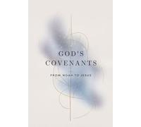 God's Covenants: From Noah to Jesus