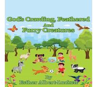 God's Crawling, Feathered And Furry Creatures