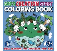 God's Creation Story Coloring Book: Bible Learning for Kids and Toddlers with Best-Loved Christian Children's Bible Stories