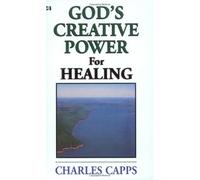 God's Creative Power for Healing: Minibook