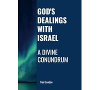 God's Dealings with Israel: A Divine Conundrum