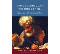 God's Dealings with the Minds of Men: Essays in Biblical Inspiration, Mysticism, and the Imagination