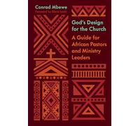 God's Design for the Church: A Guide for African Pastors and Ministry Leaders (The Gospel Coalition)