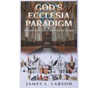 God's Ecclesia Paradigm: Tradition that Kills the Word