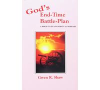 God's end-time battle-plan: A Bible study on spiritual warfare