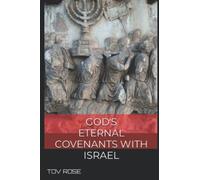 God's Eternal Covenants with Israel (God's Covenants with Israel)